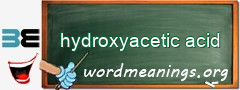 WordMeaning blackboard for hydroxyacetic acid